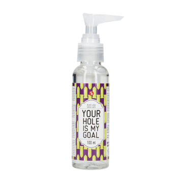 Your Hole Is My Goal - Anale Glijmiddel - 3 fl oz / 100 ml